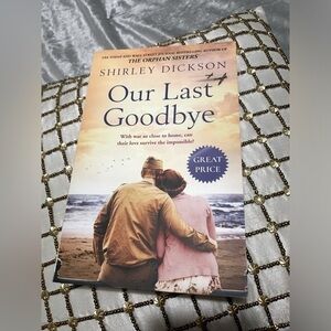 Our Last Goodbye By Shirley Dickson